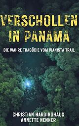 Kartonierter Einband Verschollen in Panama von Christian Hardinghaus, Annette Nenner