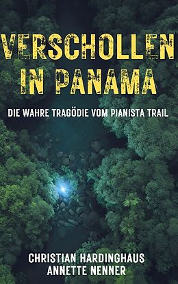 Kartonierter Einband Verschollen in Panama von Christian Hardinghaus, Annette Nenner