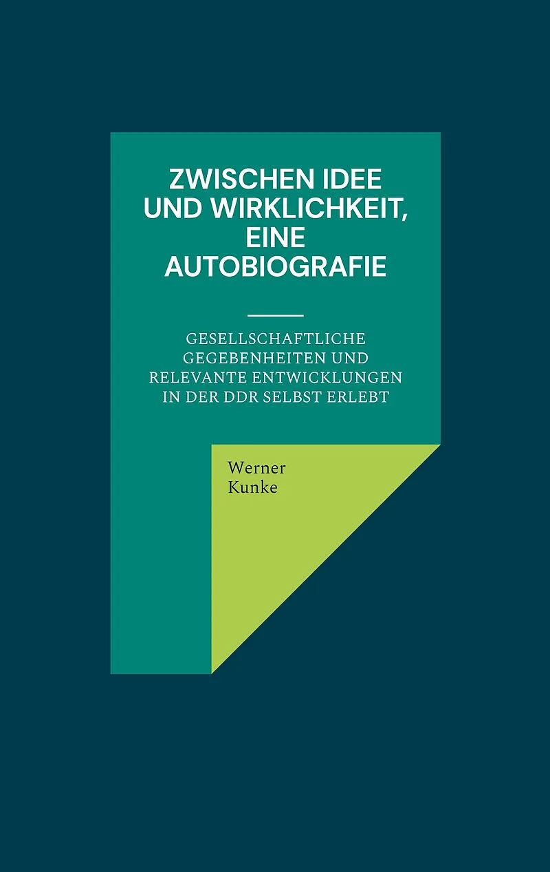 Zwischen Idee und Wirklichkeit, eine Autobiografie