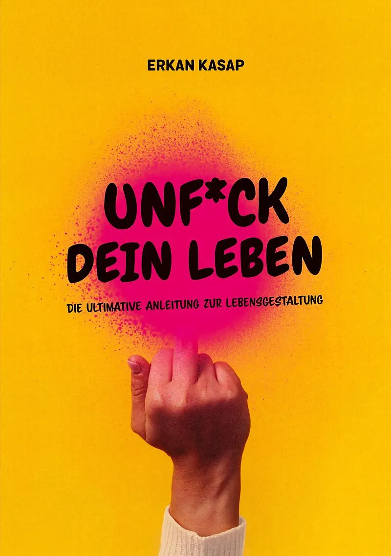 Unf*ck dein Leben