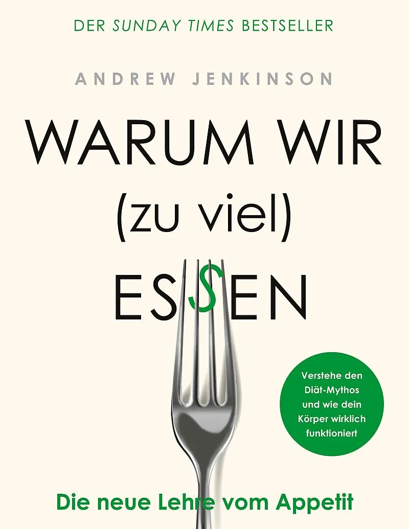 Warum wir (zu viel) essen