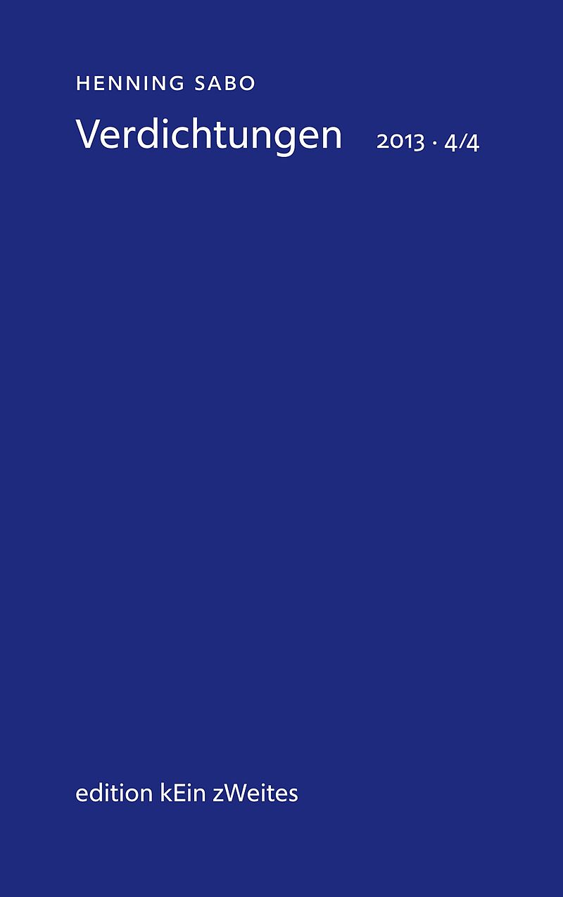 Verdichtungen 2013 - 4/4