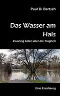 E-Book (epub) Das Wasser am Hals von Paul D. Bartsch