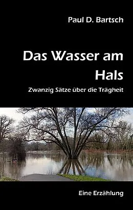 E-Book (epub) Das Wasser am Hals von Paul D. Bartsch