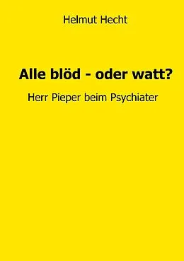 E-Book (epub) Alle blöd - oder watt? von Helmut Hecht