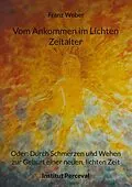 E-Book (epub) Vom Ankommen im Lichten Zeitalter von Franz Weber