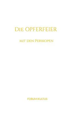 E-Book (epub) Die Opferfeier - mit den Perikopen von Rudolf Steiner, Volker Lambertz