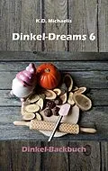 E-Book (epub) Dinkel-Dreams 6 von K. D. Michaelis