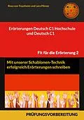 E-Book (pdf) Erörterungen Deutsch C1 Hochschule und Deutsch C1 * Mit Schablonen erfolgreich schreiben von Rosa von Trautheim, Lara Pilzner