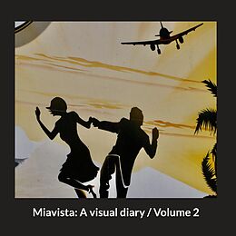 E-Book (epub) Miavista: A visual diary / Volume 2 von Heinz Nigg