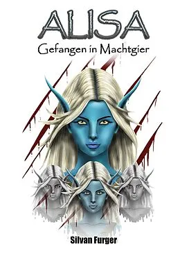 E-Book (epub) Alisa Gefangen in Machtgier von Silvan Furger