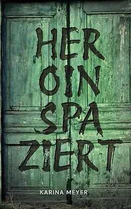 E-Book (epub) Heroinspaziert von Karina Meyer