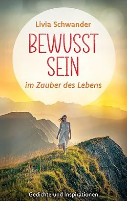 E-Book (epub) Bewusst Sein von Livia Schwander