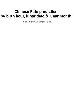 eBook (epub) Chinese Fate Prediction by Birth Hour, Lunar Date & Lunar Month de Arne Walter Ziems