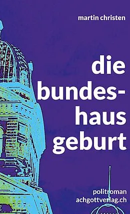 E-Book (epub) die bundeshausgeburt von Martin Christen, Ekaterina Pawlow