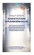 E-Book (epub) Endstation Krankenhaus von Ralf Stein