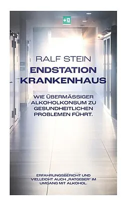 E-Book (epub) Endstation Krankenhaus von Ralf Stein