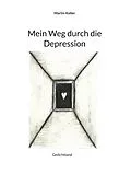 E-Book (epub) Mein Weg durch die Depression von Martin Koller