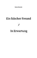 E-Book (epub) Ein falscher Freund / In Erwartung von Rainer Bressler