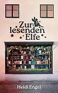 E-Book (epub) Zur lesenden Elfe von Heidi Engel