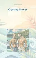 E-Book (epub) Crossing Shores von Olivier Bernard
