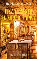 E-Book (epub) Pizza, Pasta u Zipfuchappa von Jean-Pascal Ansermoz