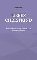 E-Book (epub) Liebes Christkind von Uwe Irmer
