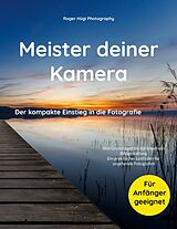E-Book (epub) Meister deiner Kamera von Roger Hügi