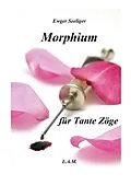 E-Book (epub) Morphium für Tante Zöge von Ewger Seeliger