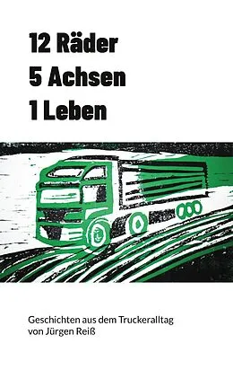 E-Book (epub) 12 Räder 5 Achsen 1 Leben von Jürgen Reiß