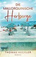 E-Book (epub) Die mallorquinische Herberge von Thomas Heckler