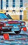 E-Book (epub) Abwrackprämie von Joe Heilsberg, Mike Albus