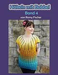 E-Book (epub) Häkeln mit Bobbel Band 4 von Romy Fischer