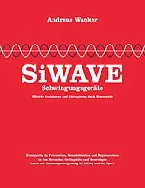 E-Book (epub) SiWAVE Schwingungsgeräte von Andreas Wacker