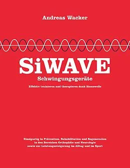 E-Book (epub) SiWAVE Schwingungsgeräte von Andreas Wacker