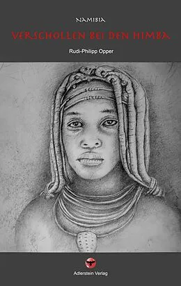 E-Book (epub) Verschollen bei den Himba von Rudi-Philipp Opper