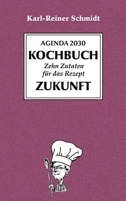 E-Book (epub) Agenda 2030 Kochbuch von Karl-Reiner Schmidt