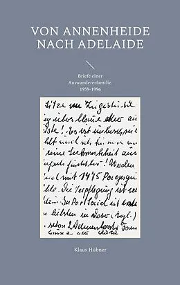 E-Book (epub) Von Annenheide nach Adelaide von Klaus Hübner