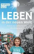 E-Book (epub) Leben in der neuen Welt von Andreas Seidl