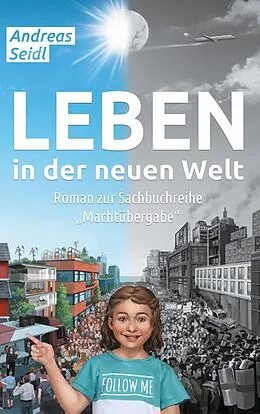 E-Book (epub) Leben in der neuen Welt von Andreas Seidl