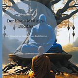 E-Book (epub) Der blaue Medizin-Buddha von Mathias Bellmann