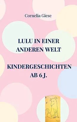 E-Book (epub) Lulu in einer anderen Welt von Cornelia Giese