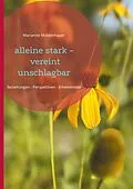 E-Book (epub) alleine stark - vereint unschlagbar von Marianne Moldenhauer