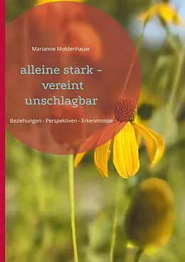 E-Book (epub) alleine stark - vereint unschlagbar von Marianne Moldenhauer