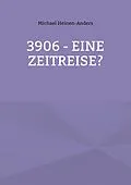 E-Book (epub) 3906 - eine Zeitreise? von Michael Heinen-Anders