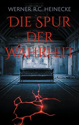 E-Book (epub) Die Spur der Wahrheit von Werner R. C. Heinecke