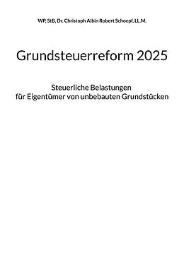 E-Book (epub) Grundsteuerreform 2025 von Christoph A. R. Schoepf