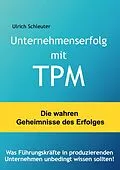 E-Book (epub) Unternehmenserfolg mit TPM von Ulrich Schleuter