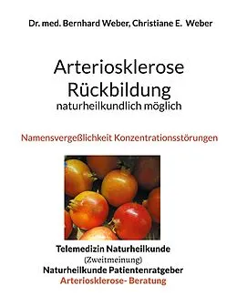 E-Book (epub) Arteriosklerose Rückbildung naturheilkundlich möglich von Bernhard Weber, Christiane Weber