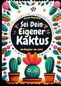 E-Book (epub) Sei dein eigener Kaktus von Florian Mayrhofer